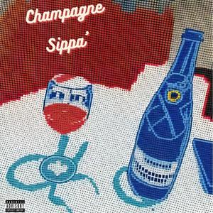 Champagne Sippa' (Explicit)