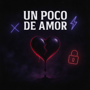 UN POCO DE AMOR (Explicit)