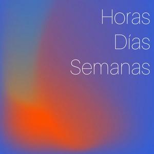 Horas, Días y Semanas (feat. Korber) (Explicit)