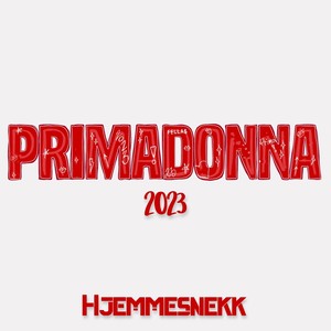 Primadonna 2023 (Hjemmesnekk) [Explicit]