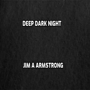 deep dark night