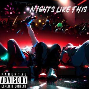Nights Like This (feat. Fr34kmo) (Explicit)