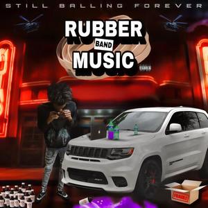 Rubber Band Music (Explicit)