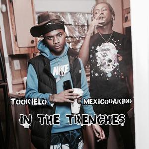 In The Trenches (feat. Mexico dakidd) (Explicit)