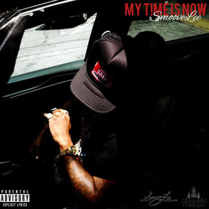 MY TIME IS NOW (Explicit)