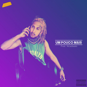 Um Pouco Mais (Explicit)