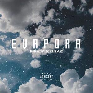 Evapora (feat. BRAZ) [Explicit]