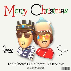 Let It Snow! Let It Snow! Let It Snow!