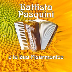 Battista Pasquini e la sua fisarmonica