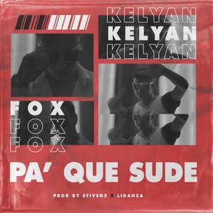 Pa' Que Sude(feat. Kelyan) (Explicit)