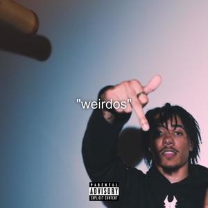 Weirdos (Explicit)