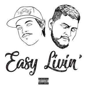 Easy Livin' (Explicit)