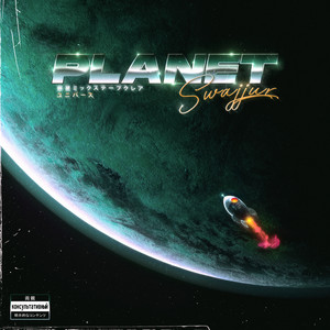 Planet Swajjur (Explicit)