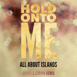 Hold Onto Me (feat. Jesse Seymour) [Block & Crown Remix Radio Edit]