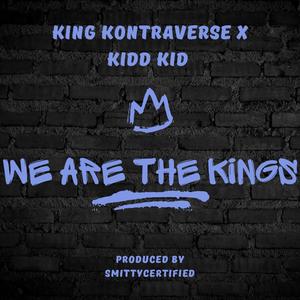 We Are The Kings (feat. Kidd Kid) [Explicit]