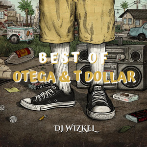 Best of Otega & T Dollar [Track 1] (Explicit)