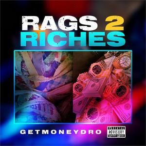 Rags 2 Riches (Explicit)