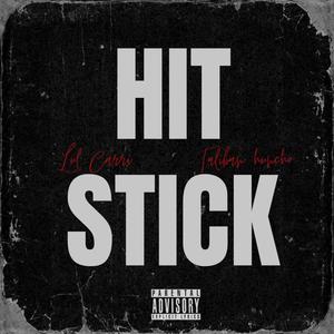 Hit Stick (feat. Taliban huncho) [Explicit]