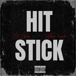Hit Stick (feat. Taliban huncho) (Explicit)
