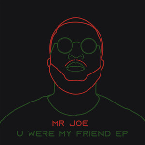 U Were My Friend
