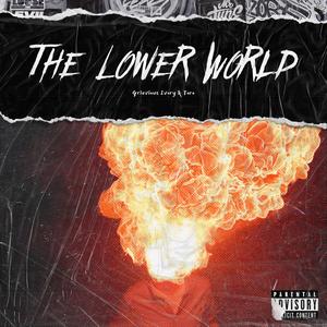 The Lower World (feat. Toro) [Explicit]