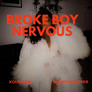 Broke Boy Nervous (Explicit)