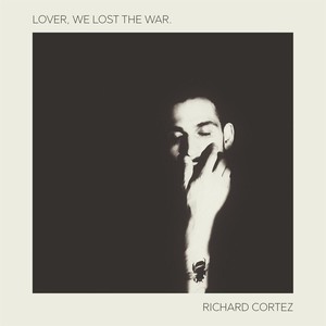 Lover, We Lost the War.