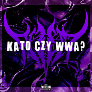 KATO CZY WWA? (Explicit)