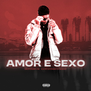 Amor E Sexo (Explicit)