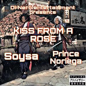 KISS FROM A ROSE (feat. Prince Noriega) [Explicit]