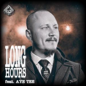 Long Hours (feat. Aye Tee) [Explicit]