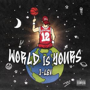 World Is Yours (Explicit)