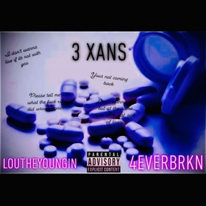 3 Xans (feat. 4everBRKN) [Explicit]