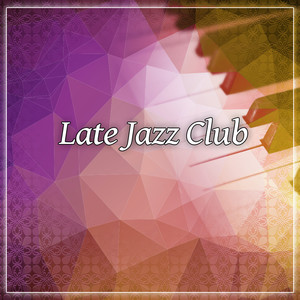 Late Jazz Club – Smooth Jazz, Guitar Jazz for Bar, Sensual Jazz, Calming Vibes