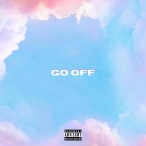 Go Off (Explicit)