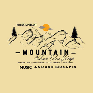 Mountain Pahari Edm Drop