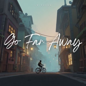 Go Far Away