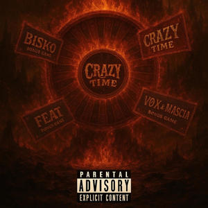 CRAZY TIME (feat. VØX & Mascia) (Explicit)
