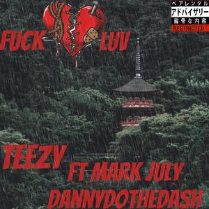 **** Luv (feat. Mark July & Dannydothedash) (Explicit)