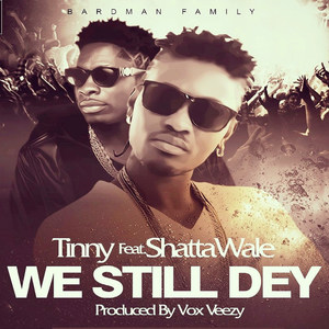 We Still Dey(feat. Shatta Wale)