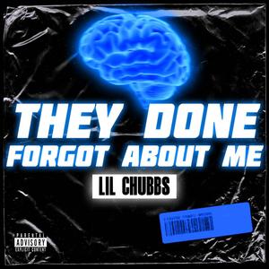 They Done Forgot About Me (Explicit)