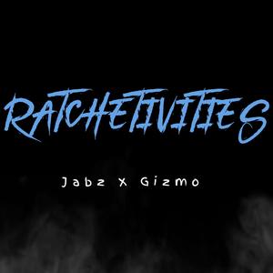 Rachetivities (feat. Jabz) [Explicit]