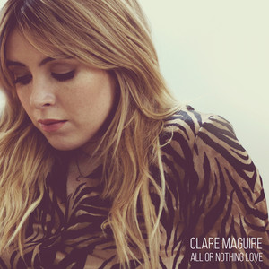 Clare Maguire - All or Nothing Love
