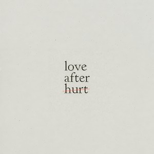 Love After Hurt