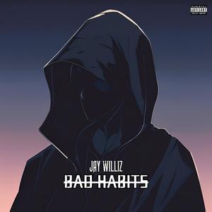 Bad Habits (Explicit)