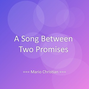 A Song Between Two Promises