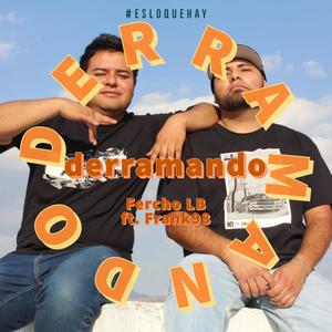 Derramando (feat. Frank98)