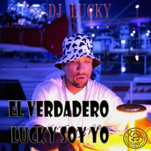 El Verdadero Lucky Soy Yo