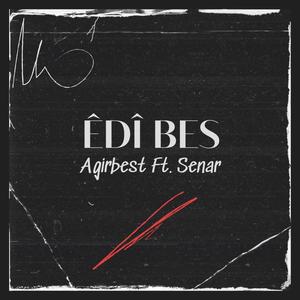 Êdî Bes (feat. Senar renda) [Explicit]