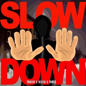 Slow Down (Explicit)